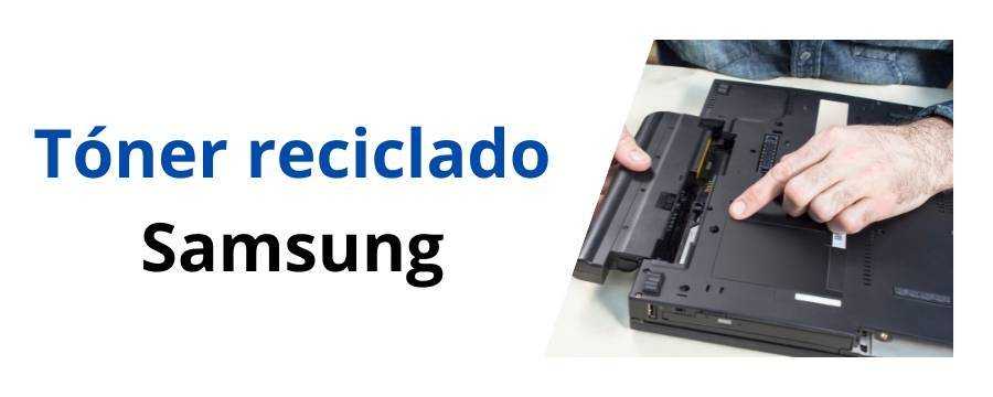 Tóner reciclado Samsung de calidad a precios asequibles - ¡Compra ahora!